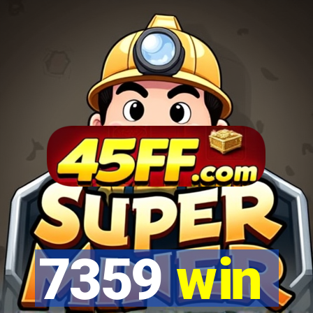 7359 win
